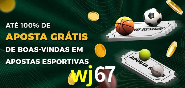 wj67 Ate 100% de Aposta Gratis